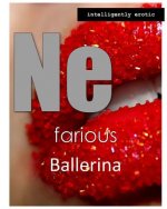Nefarious Ballerina: Intelligently Erotic