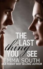 The Last Thing You See: A New Adult Romance