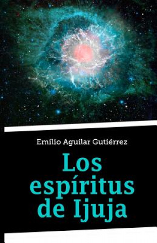 Los Espiritus de Ijuja
