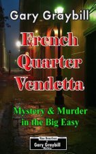 French Quarter Vendetta: Murder & Mystery in the Big Easy