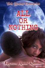 York Bound Enterprise Presents: All or Nothing