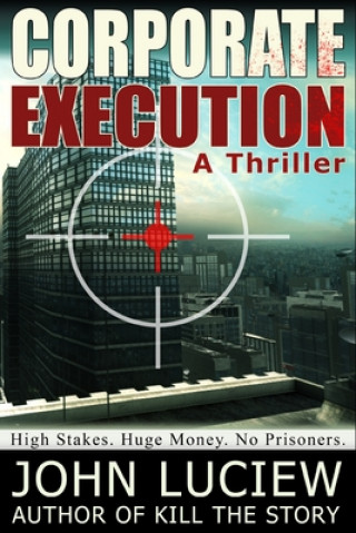 Corporate Execution: A Thriller