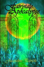 Fairytale Apocalypse: A Romance of Apocalyptic Proportions