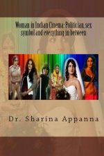 Women in Indian Cinema: Politician, Sex Symbol and Everything in Between