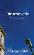 Die Brasserie: Ein Provencekrimi