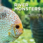 River Monsters: Meet South American River Monsters.