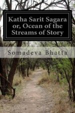 Katha Sarit Sagara or, Ocean of the Streams of Story
