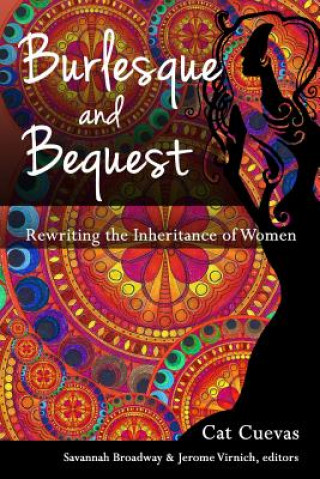 Burlesque and Bequest: Rewriting the Inheritance of Women