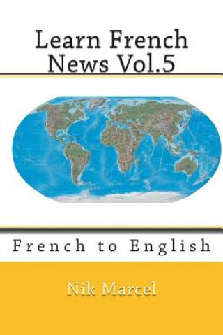 Learn French News Vol.5: French to English