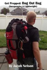 Get Prepped: Bug Out Bag: Lightweight & Inexpensive