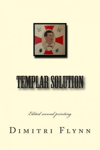 Templar Solution: Edited second edition