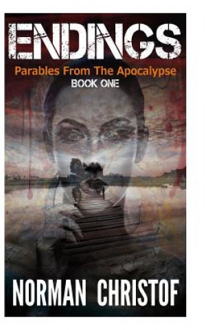 Endings: Parables From The Apocalypse