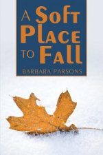 A Soft Place To Fall
