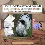 Harry the Turkey and Friends: Coloring and Activity book