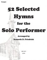 52 Selected Hymns for the Solo Performer-trumpet version