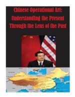 Chinese Operational Art: Understanding the Present Through the Lens of the Past