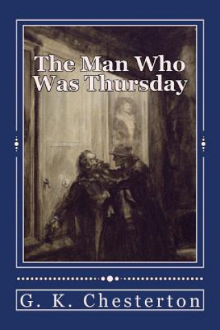The Man Who Was Thursday: Original Unabridged Version (G. K. Chesterton)(Miękka)