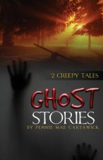 Ghost Stories: 2 Creepy Tales