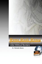 Home Made Money: Jobs Without Borders