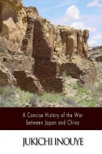 A Concise History of the War between Japan and China