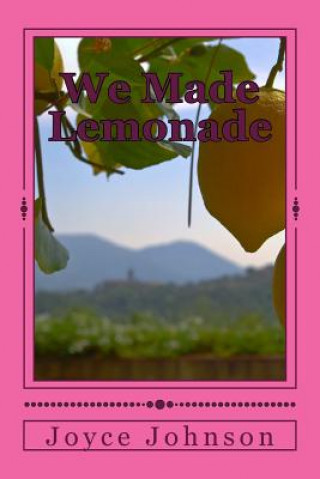 We Made Lemonade