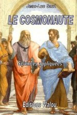 Le cosmonaute: Roman scientifique