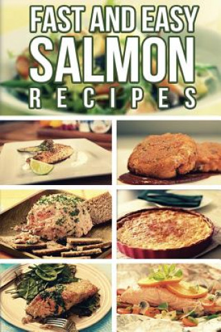 Fast And Easy Salmon Recipes