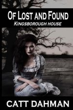 Of Lost and Found: Kingsborough House