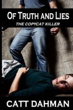 Of Truth and Lies: Copy Cat Killer
