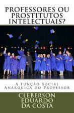 Professores ou Prostitutos Intelectuais?