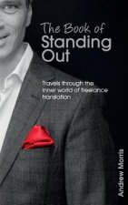 The Book of Standing Out: Travels through the Inner World of Freelance Translation