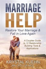 Marriage Help: Restore Your Marriage & Fall in Love Again