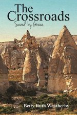 The Crossroads: Saved by Grace Series