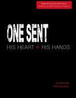 One Sent: His Heart + His Hands