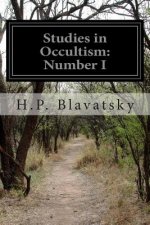 Studies in Occultism: Number I