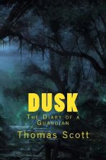 Dusk: The Diary of a Guardian