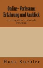 Online- Vorlesung: Erfahrung und Ausblick: eine Innovations- strategische Betrachtung