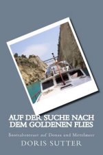 Auf der Suche nach dem Goldenen Flies: Bootsabenteuer auf Donau und Mittelmeer