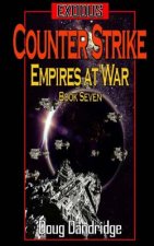 Exodus: Empires at War: Book 7: Counter Strike.