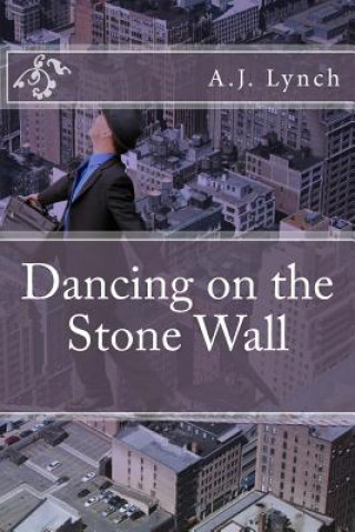 Dancing on the Stone Wall