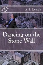 Dancing on the Stone Wall