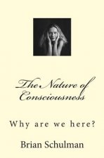 The Nature of Consciousness