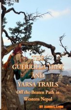 The Guerrilla Trek and Yarsa Trails: Off the Beaten Path in Western Nepal
