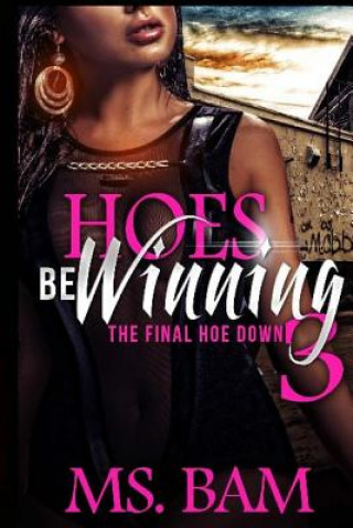 Hoes Be Winning 3: The Final Hoe Down