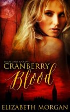 Cranberry Blood: Book One