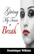Giving My Tears a Break