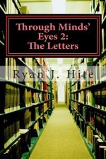 Through Minds Eyes 2: The Letters: Part 8 of 10
