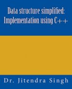 Data structure simplified: Implementation using C++