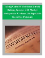 Testing Conflicts of Interest at Bond Ratings Agencies with Market Anticipation: Evidence the Reputation Incentives Dominate