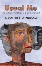 Usual Me, The rants and ramblings of a psychotherapist: The rants and ramblings of a psychotherapist
